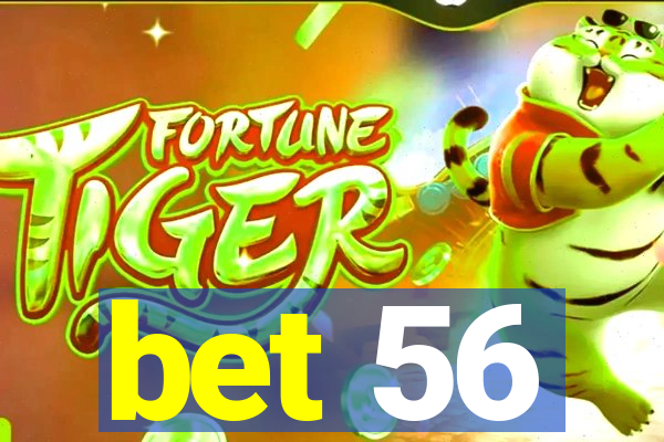 bet 56